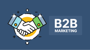 Best B2B Marketing Strategies New Businesses Must Know